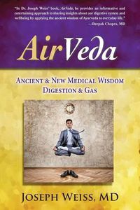 Cover image for AirVeda: Ancient & New Medical Wisdom, Digestion & Gas