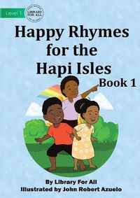 Cover image for Happy Rhymes For the Hapi Isles Book 1