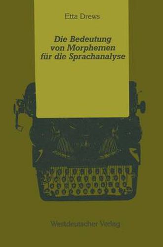 Cover image for Die Bedeutung von Morphemen fur die Sprachanalyse