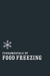 Cover image for Fundamentals of Food Freezing