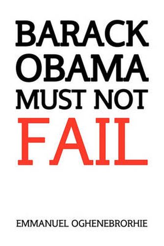 Cover image for Barack Obama Must Not Fail
