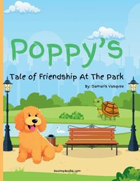 Cover image for Poppy's Tale of Friendship At The Park