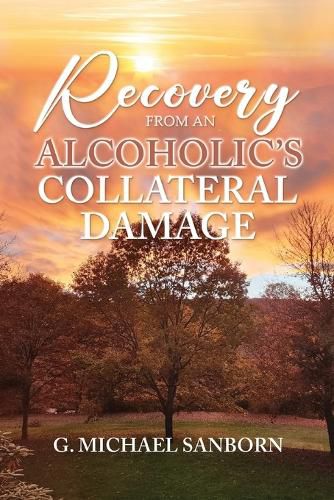 Cover image for Recovery from an Alcoholic's Collateral Damage