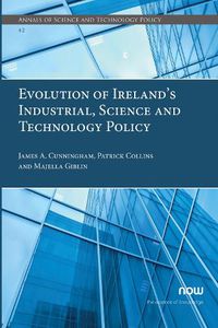 Cover image for Evolution of Ireland's Industrial, Science and Technology Policy
