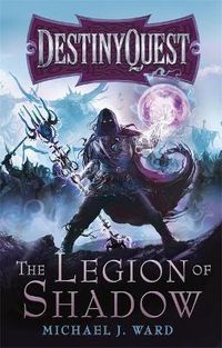 Cover image for The Legion of Shadow: DestinyQuest Book 1
