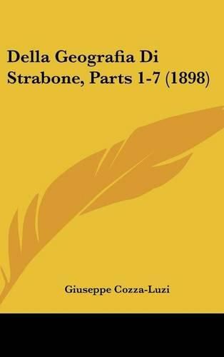 Cover image for Della Geografia Di Strabone, Parts 1-7 (1898)