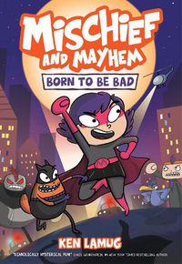 Cover image for Born to be Bad (Mischief and Mayhem #1)