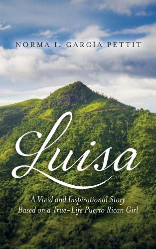 Cover image for Luisa: A Vivid and Inspirational Story Based on a True-Life Puerto Rican Girl