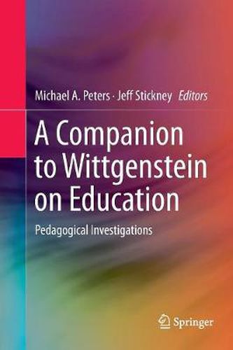 Cover image for A Companion to Wittgenstein on Education: Pedagogical Investigations