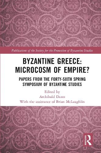 Cover image for Byzantine Greece: Microcosm of Empire?