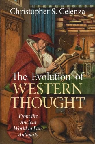 Cover image for The Evolution of Western Thought: Volume 1, From the Ancient World to Late Antiquity