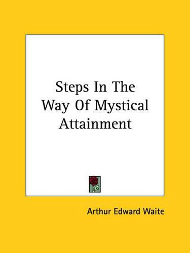 Cover image for Steps in the Way of Mystical Attainment