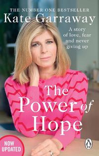 Cover image for The Power Of Hope: The moving no.1 bestselling memoir from TV's Kate Garraway