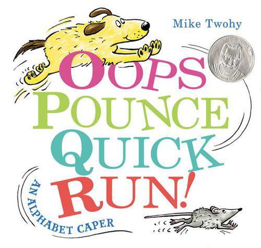 Cover image for Oops, Pounce, Quick, Run!: An Alphabet Caper