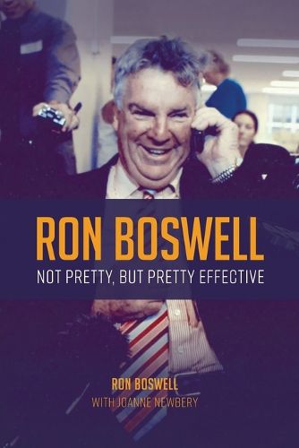 Cover image for Ron Boswell: Not Pretty, But Pretty Effective