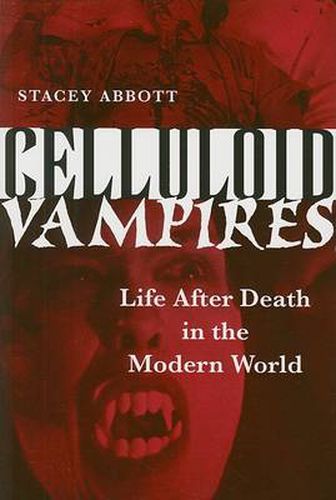 Cover image for Celluloid Vampires: Life After Death in the Modern World