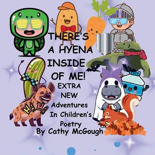 Cover image for THERE'S A HYENA INSIDE OF ME! BOOK 9! Extra New Adventures In Children's Poetry
