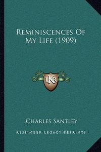 Cover image for Reminiscences of My Life (1909)