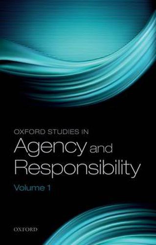 Cover image for Oxford Studies in Agency and Responsibility, Volume 1