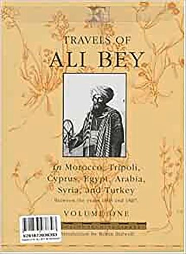 Cover image for Travels of Ali Bey in Morocco, Tripoli, Cyprus, Egypt, Arabia, Syria and Turkey Between the Years 1803 and 1807