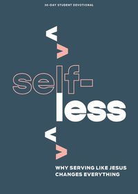 Cover image for Selfless - Teen Devotional