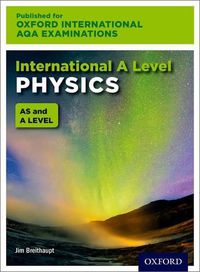 Cover image for Oxford International AQA Examinations: International A Level Physics