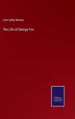 The Life of George Fox