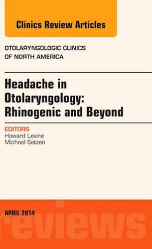 Cover image for Headache in Otolaryngology: Rhinogenic and Beyond, An Issue of Otolaryngologic Clinics of North America