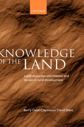 Cover image for Knowledge of the Land: Land Resource Information and Its Use in Rural Development