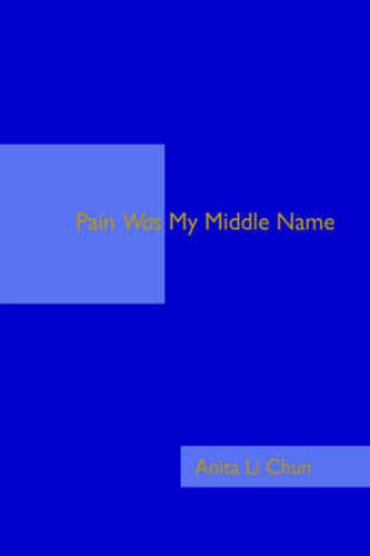 Cover image for Pain Was My Middle Name