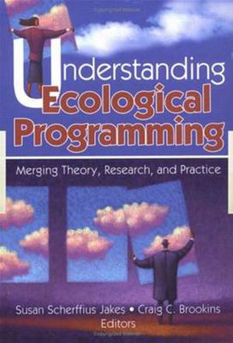 Cover image for Understanding Ecological Programming: Merging Theory, Research, and Practice