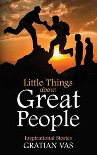 Cover image for Little Things about Great People: Inspirational Stories