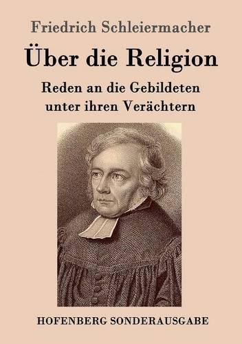 Cover image for UEber die Religion: Reden an die Gebildeten unter ihren Verachtern