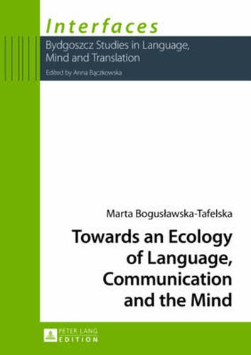 Cover image for Towards an Ecology of Language, Communication and the Mind