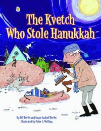 Cover image for Kvetch Who Stole Hanukkah, The