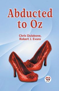 Cover image for Abducted to Oz