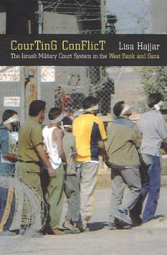 Cover image for Courting Conflict: The Israeli Military Court System in the West Bank and Gaza