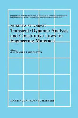 Cover image for Transient/Dynamic Analysis and Constitutive Laws for Engineering Materials: Proceedings of the International Conference on Numerical Methods in Engineering: Theory and Applicatios, NUMETA '87, Swansea, 6-10 July 1987 Volume II