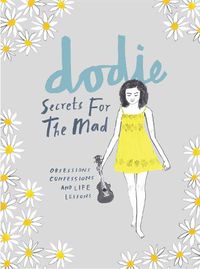 Cover image for Secrets for the Mad: Obsessions, Confessions and Life Lessons
