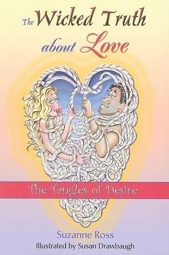 The Wicked Truth about Love: The Tangles of Desire