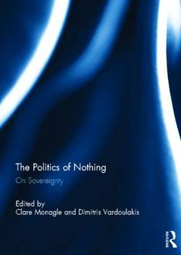 Cover image for The Politics of Nothing: On Sovereignty