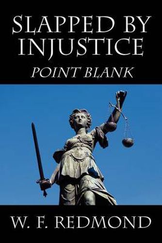 Cover image for Slapped By Injustice: Point Blank