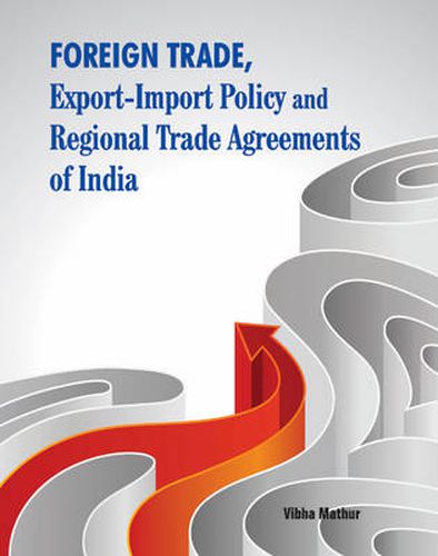 Cover image for Foreign Trade, Export-Import Policy & Regional Trade Agreements of India