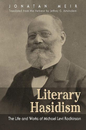 Cover image for Literary Hasidism: The Life and Works of Michael Levi Rodkinson