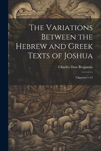 Cover image for The Variations Between the Hebrew and Greek Texts of Joshua