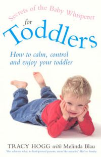 Cover image for Secrets of the Baby Whisperer for Toddlers