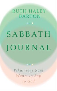 Cover image for Sabbath Journal - What Your Soul Wants to Say to God