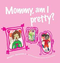 Cover image for Mommy, am I pretty?