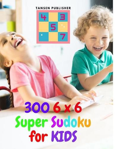 Cover image for 300 6 x 6 Super Sudoku for Kids