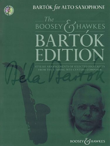 Bartok for Alto Saxophone: Stylish Arrangements of Selected Highlights from the Leading 20th Century Composer